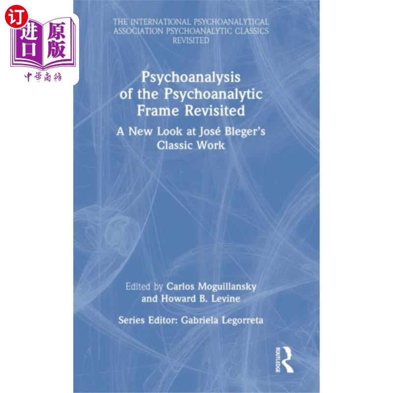 海外直订Psychoanalysis of the Psychoanalytic Frame Revis... 重新审视精神分析框架的精神分析