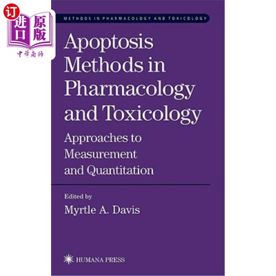 海外直订医药图书Apoptosis Methods in Pharmacology and Toxicology: Approaches to Measurement and  药理学和毒理学中的