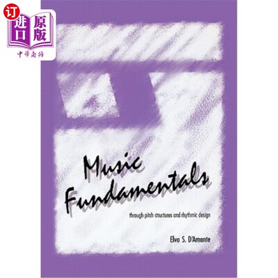 海外直订Music Fundamentals: Pitch Structures and Rhythmic Design 音乐基础：音高结构与节奏设计