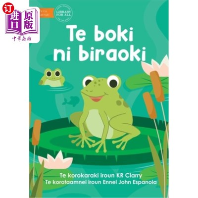 海外直订The Frog Book - Te boki ni biraoki (Te Kiribati) 青蛙之书 - Te boki ni biraoki （Te Kiribati）