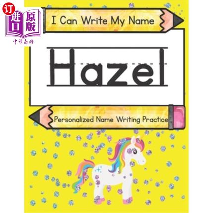 海外直订I Can Write My Name: Hazel: Personalized Name Writing Practice 我能写我的名字:Hazel:个性化的名字写作练习