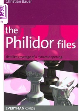 海外直订The Philidor Files: Detailed Coverage of a Dynamic Opening 菲力多档案:动态开放的详细报道