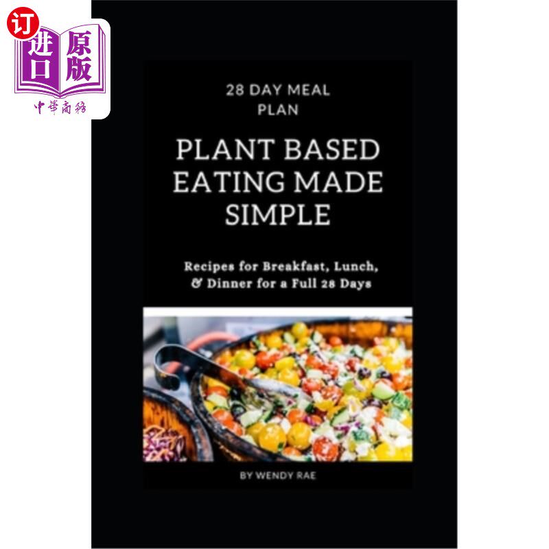 海外直订plant based eating made simple: 28 day meal plan with