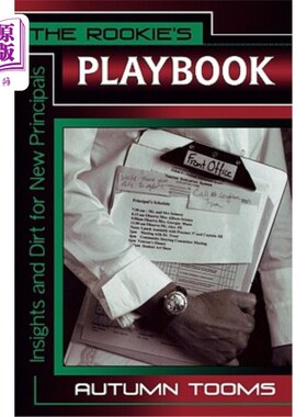 海外直订The Rookie's Playbook: Insights and Dirt for New Principals 《新手攻略:新校长的见解和缺点》