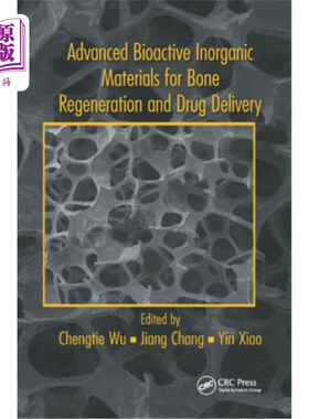海外直订医药图书Advanced Bioactive Inorganic Materials for Bone Regeneration and Drug Delivery 用于骨再生和给药的先