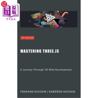 海外直订Mastering Three.js: A Journey Through 3D Web Development 掌握Three.js: 3D Web开发之旅