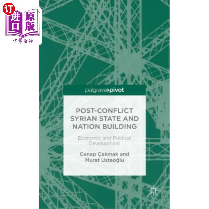 海外直订Post-Conflict Syrian State and Nation Building: Economic and Political Developme 冲突后的叙利亚国家和民族建使用感如何?