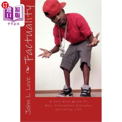 海外直订Factuality: A Self-Help Guide To Help Strengthen Everyday Parenting Life 真实性：帮助加强日常育儿生活的自助