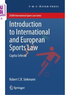 海外直订Introduction to International and European Sports Law: Capita Selecta 国际和欧洲体育法导论:人均选择