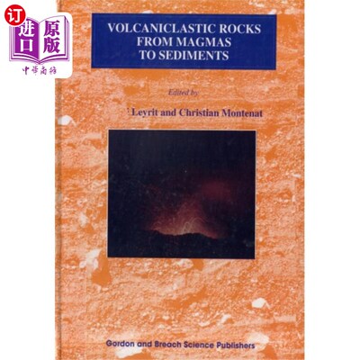 海外直订Volcaniclastic Rocks, from Magmas to Sediments 火山碎屑岩，从岩浆到沉积物
