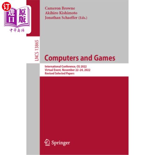 海外直订Computers and Games: International Conference, CG 2022, Virtual Event, November  计算机和游戏:国际会议，CG