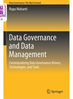 海外直订Data Governance and Data Management: Contextualizing Data Governance Drivers, Te 数据治理和数据管理:上下文