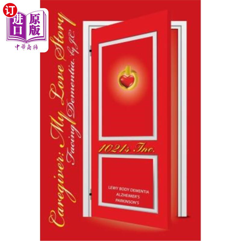 海外直订医药图书Caregiver: My Love Story - Facing Dementia 照顾者:我的爱情故事-面对痴呆