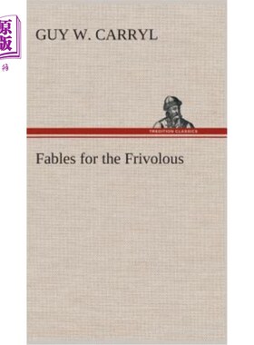 海外直订Fables for the Frivolous 轻浮者的寓言
