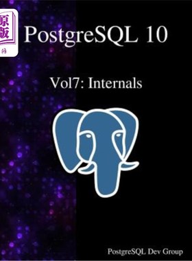 海外直订PostgreSQL 10 Vol7: Internals