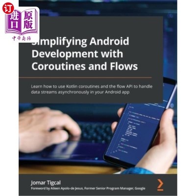 海外直订Simplifying Android Development with Coroutines and Flows: Learn how to use Kotl 用协程和流简化And
