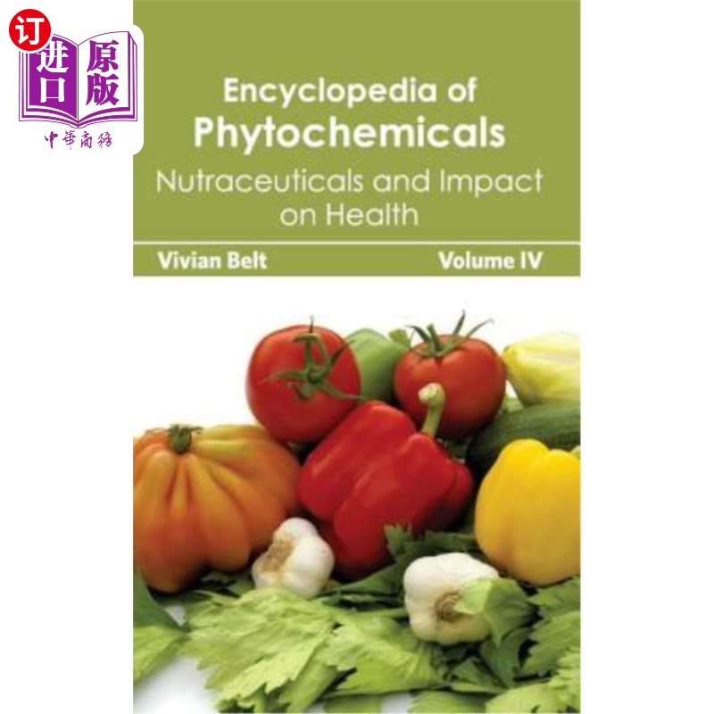 海外直订医药图书Encyclopedia of Phytochemicals: Volume IV (Nutraceuticals and Impact on Health) 植物化学百科全书：