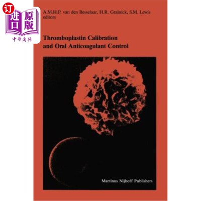 海外直订医药图书Thromboplastin Calibration and Oral Anticoagulant Control 凝血活酶校准和口服抗凝剂控制