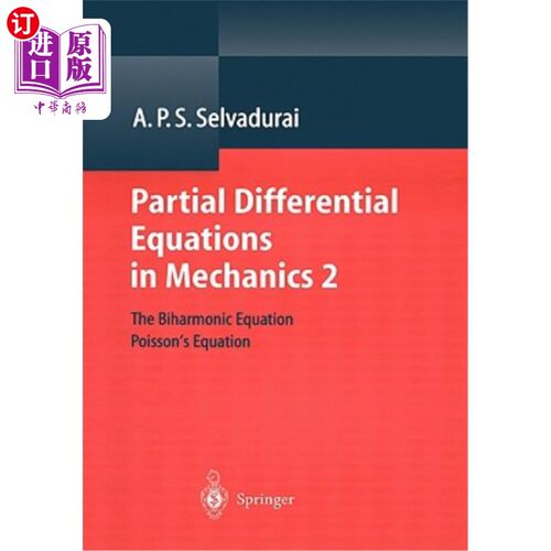 海外直订Partial Differential Equations in Mechanics 2: The Biharmonic Equation, Poisson' 力学中的偏微分方程2：双调
