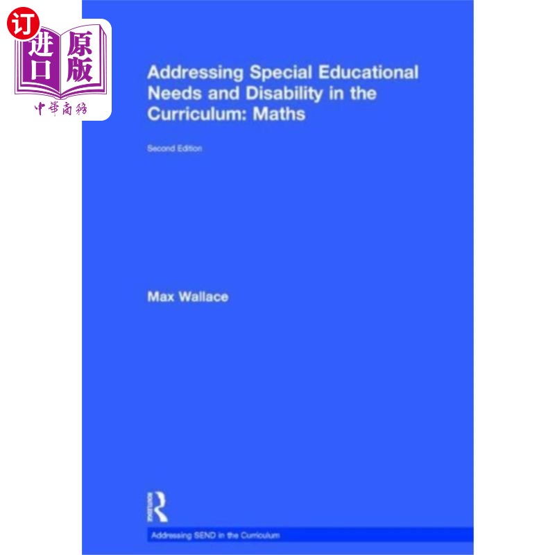 海外直订Addressing Special Educational Needs and Disabil... 解决课程中的特殊教育需要和残疾:数学 书籍/杂志/报纸 原版其它 原图主图