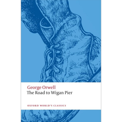 通往威根码头之路 牛津世界经典系列 英文原版 The Road to Wigan Pier George Orwell 乔治 奥威尔 经典文学【中商原版】