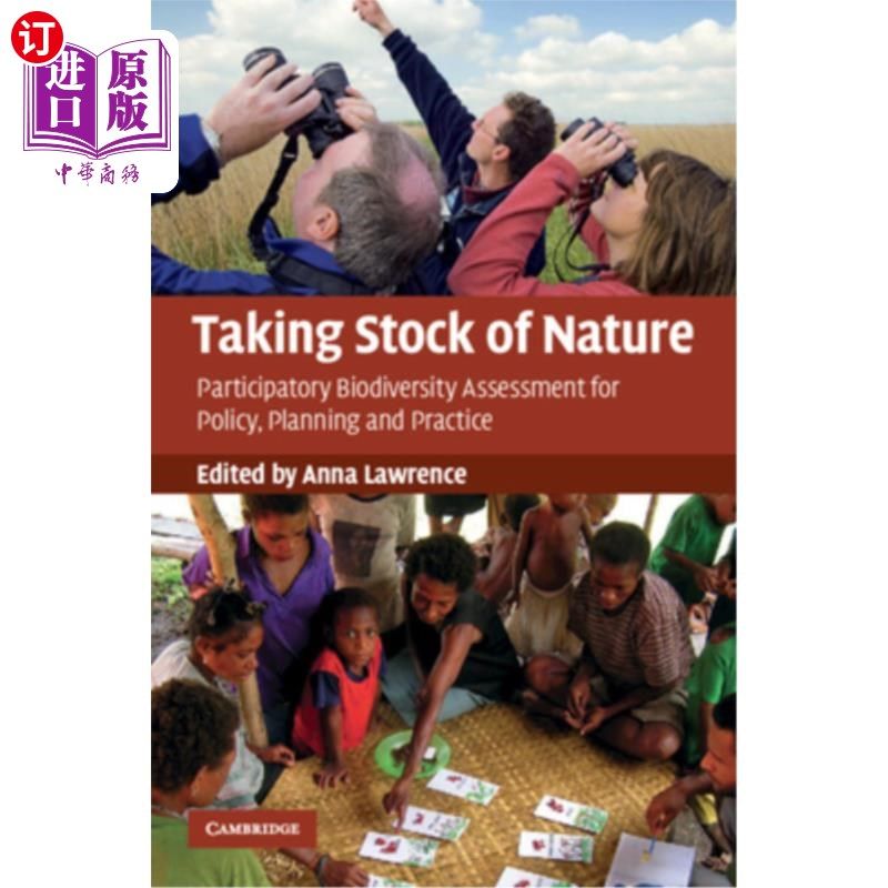 海外直订Taking Stock of Nature: Participatory Biodiversity Assessment for Policy, Planni 评估自然：政策、规划和实践
