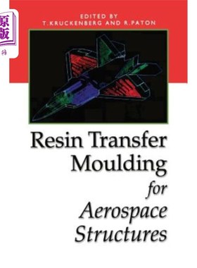 海外直订Resin Transfer Moulding for Aerospace Structures 航天结构用树脂传递模塑
