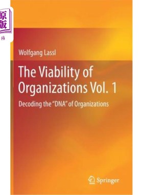 海外直订The Viability of Organizations Vol. 1: Decoding the DNA of Organizations 组织的生存能力第1卷:解码组织的“Dn