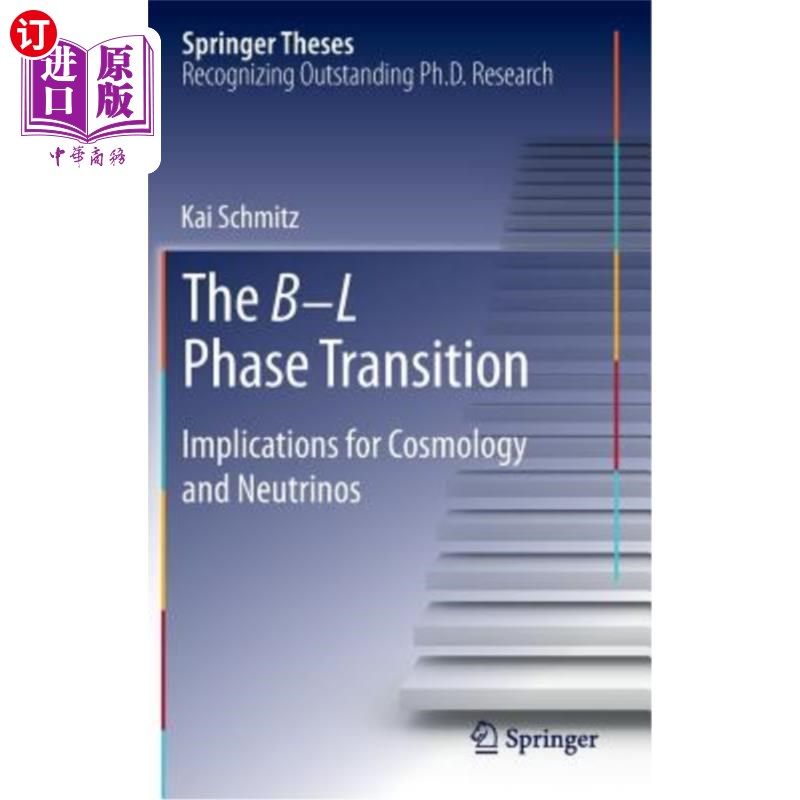 海外直订The B-L Phase Transition: Implications for Cosmology and Neutrinos B-L相变对宇宙学和中微子的影响
