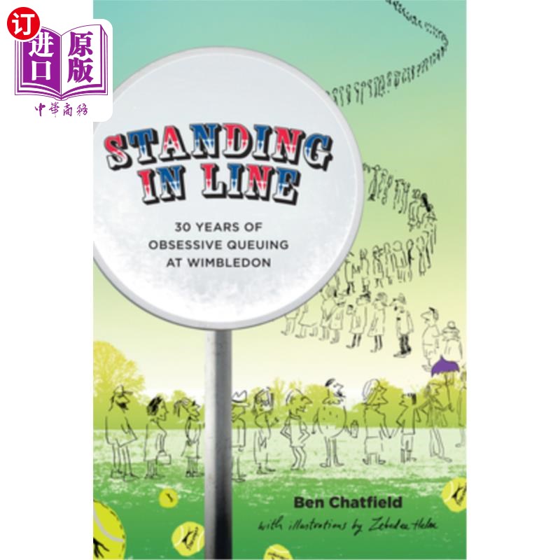 海外直订Standing in Line: A Memoir: 30 Years of Obsessive Queuing at Wimbledon 《排队：回忆录：温布尔登30年的强迫性