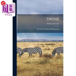 and Feeding Management 猪 饲养和管理 海外直订Swine 育种 Breeding