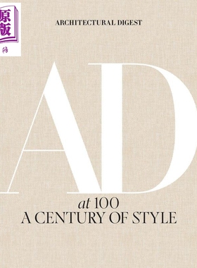 Architectural Digest at 100: A Century of Style 进口艺术 100年建筑文摘:一个世纪的风格【中商原版】