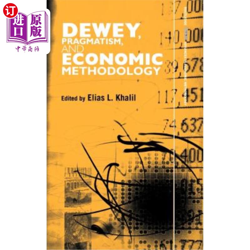 海外直订Dewey, Pragmatism and Economic Methodology 杜威，实用主义和经济学方法论
