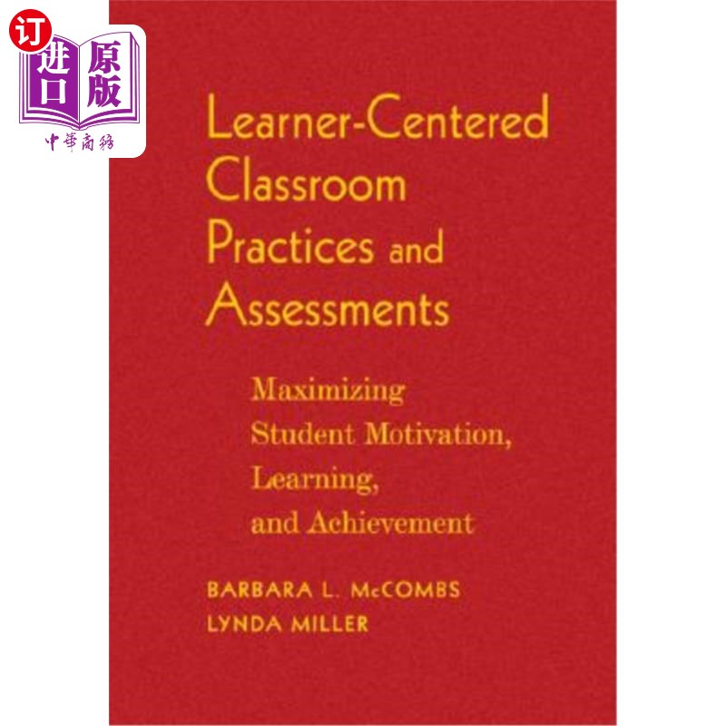 海外直订Learner-Centered Classroom Practices and Assessments: Maximizing Student Motivat 以学生为中心的课堂实践和评估：
