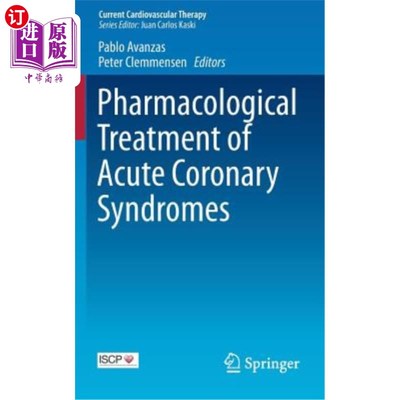 海外直订医药图书Pharmacological Treatment of Acute Coronary Syndromes 急性冠状动脉综合征的药物治疗
