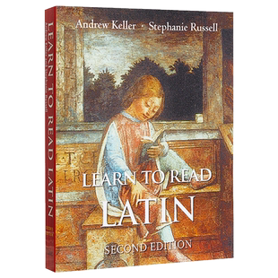 如何学拉丁语（第二版） 英文原版 Learn to Read Latin, Second Edition: Textbook  Andrew Keller