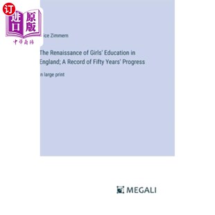 Girls 复兴五十年 论英国女子教育 Record Renaissance Fifty Education Progres 海外直订The England; Years