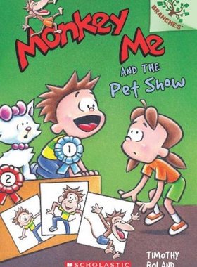 Monkey Me 2 Monkey Me And The Pet Show 学乐大树系列Branches 我是猴子2 英文原版 儿童小初文学 桥梁章节书【中商原版】