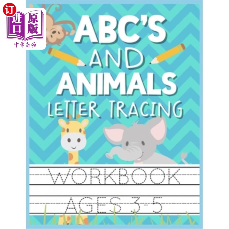 海外直订ABC's and Animals Letter Tracing Workbook Ages 3-5: Kids Activity Book to Practi ABC和动物字母追踪