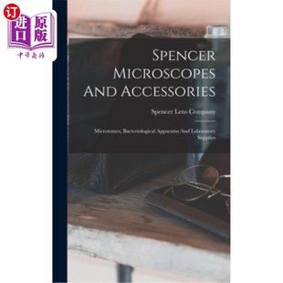 海外直订Spencer Microscopes And Accessories: Microtomes, Bacteriological Apparatus And L 采购产品斯宾塞显微镜和配件