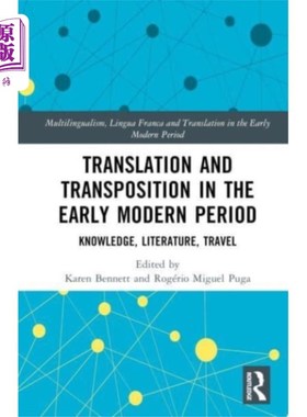 海外直订Translation and Transposition in the Early Moder... 近代早期的翻译与换位