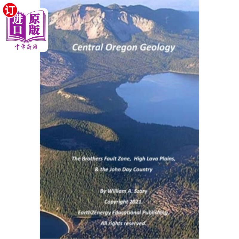 海外直订Central Oregon Geology: The Brothers Fault Zone, High Lava Plains, & the John Da 俄勒冈中部地质:兄弟断裂带