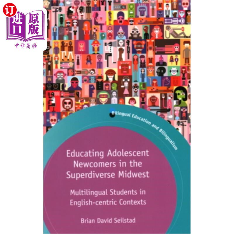 海外直订Educating Adolescent Newcomers in the Superdiverse Midwest: Multilingual Student 在超级多元化的中西部教育青