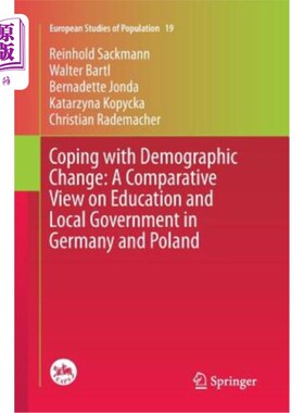 海外直订Coping with Demographic Change: A Comparative View on Education and Local Govern 应对人口变化：德国和波兰教