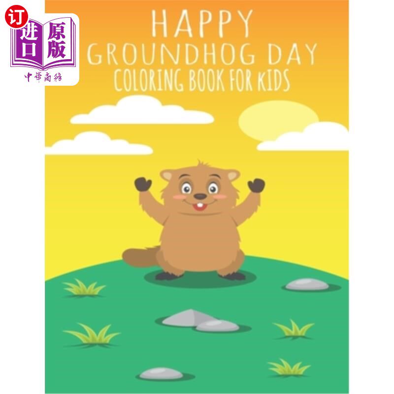 海外直订Happy Groundhog Day Coloring Book For Kids: Funny Groundhog Animal Coloring book 快乐的土拨鼠日儿童涂色书: