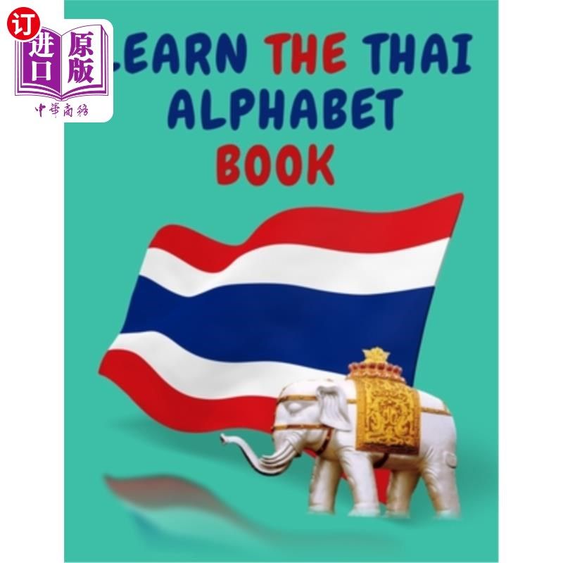 海外直订Learn the Thai Alphabet Book.Educational Book for Beginners, Contains; the Thai  学习泰语字母书。初学者教育