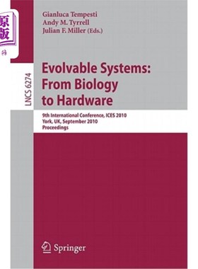 海外直订Evolvable Systems: From Biology to Hardware: 9th International Conference, Ices  进化系统：从生物学到硬件：
