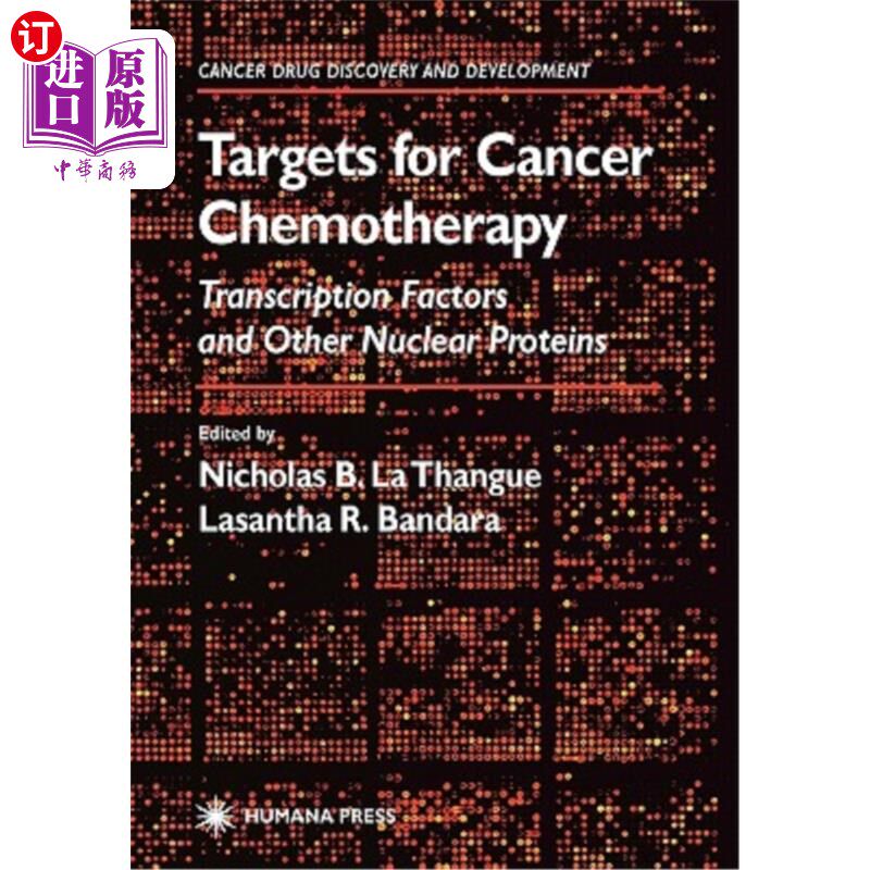 海外直订医药图书Targets for Cancer Chemotherapy: Transcription Factors and Other Nuclear Protein 癌症化疗靶点:转录