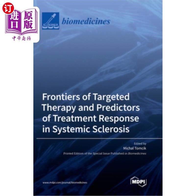 海外直订Frontiers of Targeted Therapy and Predictors of Treatment Response in Systemic S 系统性硬化症靶向治疗的前沿