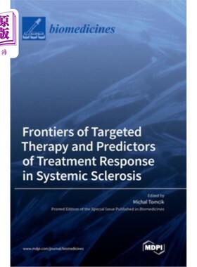 海外直订Frontiers of Targeted Therapy and Predictors of Treatment Response in Systemic S 系统性硬化症靶向治疗的前沿